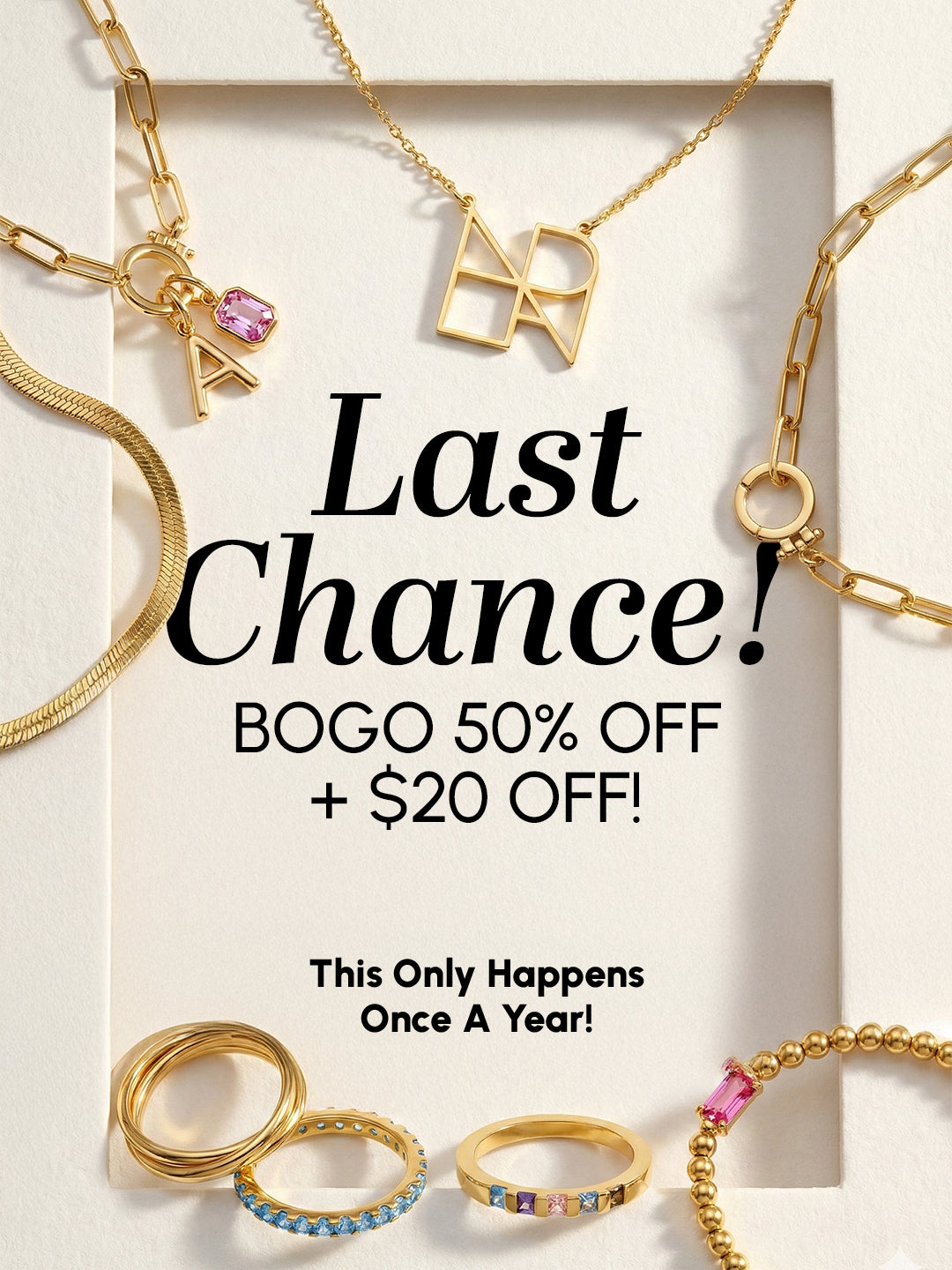 Jewelry with promotional text 'Last Chance! BOGO 50% OFF + $20 OFF!' on a light background