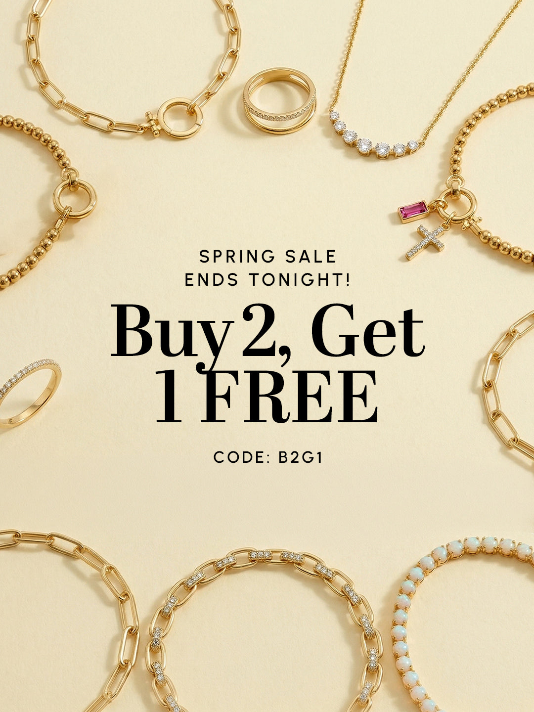 Gold jewelry including bracelets, necklaces, and rings with ‘Spring Sale Ends Tonight Buy 2 Get 1 Free’ and code B2G1.