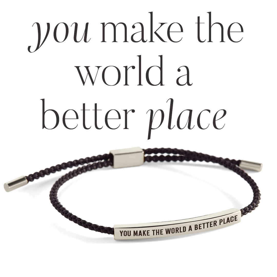 You Make The World A Better Place Inspire Bracelet