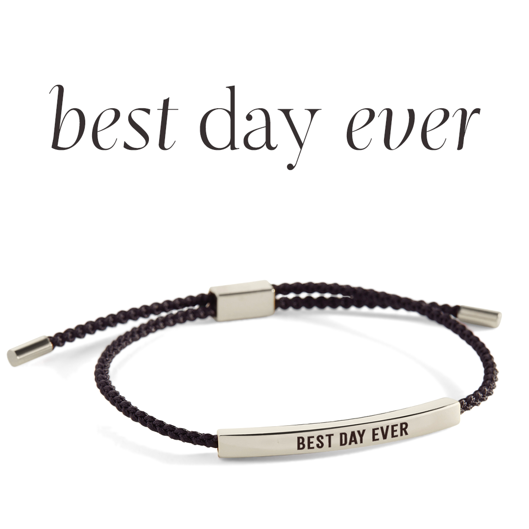 Bracelet with 'BEST DAY EVER' engraving on a light background